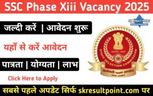 SSC Phase XIII Selection Post Recruitment 2025
