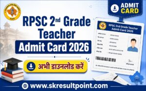 RPSC 2nd Grade Teacher Admit Card 2026